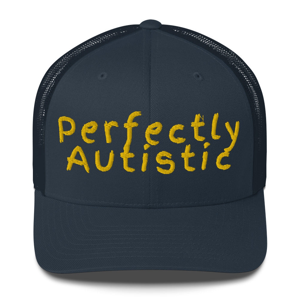 Perfectly Autistic Trucker Cap
