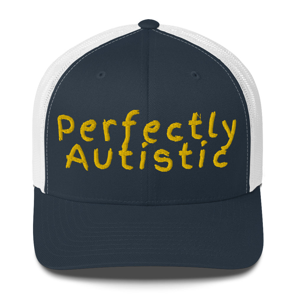 Perfectly Autistic Trucker Cap