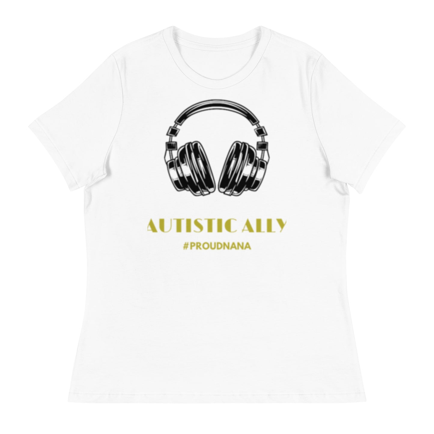 #ProudNana Autistic Ally Women's Relaxed T-Shirt