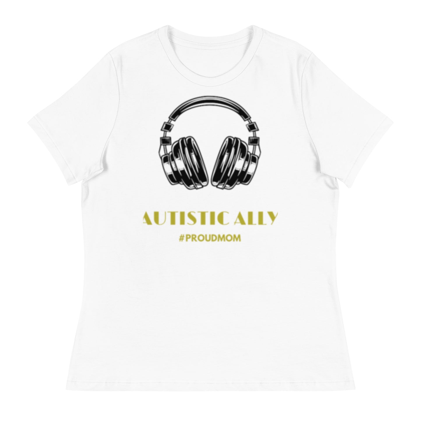 #ProudMom Autistic Ally Women's Relaxed T-Shirt